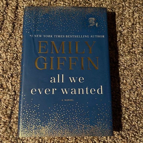 Ballantine Books Other All We Ever Wanted By Emily Giffin